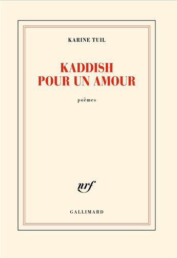 Couverture du livre « Kaddish pour un amour » de Karine Tuil aux éditions Gallimard