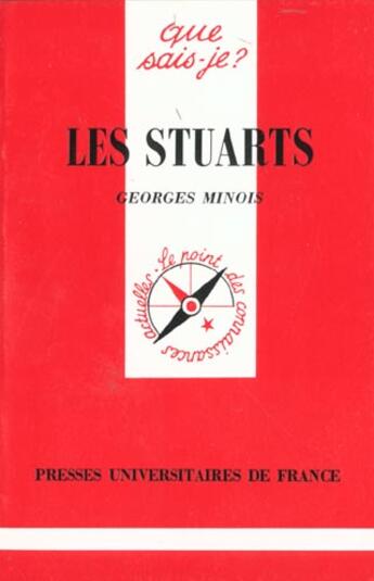 Couverture du livre « Les Stuarts » de Georges Minois aux éditions Que Sais-je ?