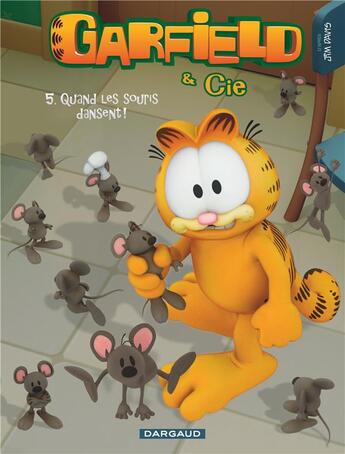 Couverture du livre « Garfield & Cie Tome 5 : quand les souris dansent ! » de Jim Davis aux éditions Dargaud