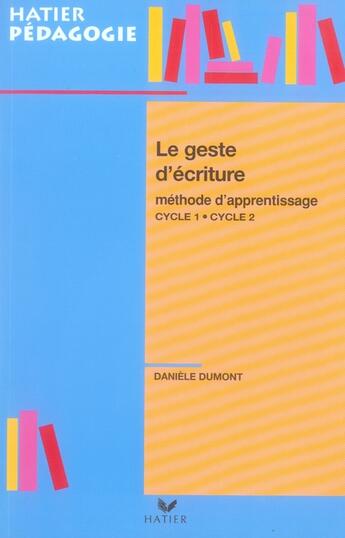 Couverture du livre « Le geste d'écriture, méthode d'apprentissage cycles 1 et 2 (edition 2006) » de Daniele Dumont aux éditions Hatier