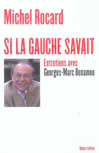 Couverture du livre « Si la gauche savait » de Michel Rocard aux éditions Robert Laffont