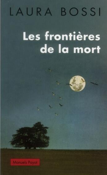 Couverture du livre « Les frontières de la mort » de Laura Bossi aux éditions Payot