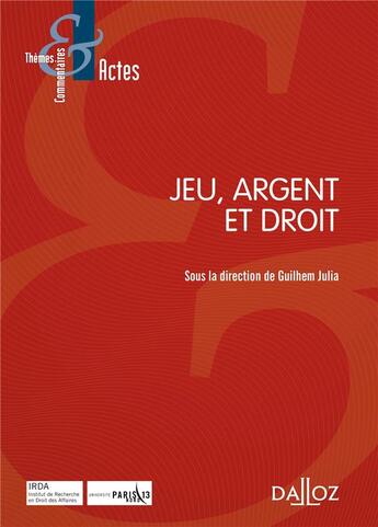 Couverture du livre « Jeux, argent et droit » de Gilbert Julia aux éditions Dalloz