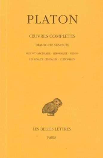 Couverture du livre « Dialogues suspects t.13 ; 2ème partie » de Platon aux éditions Belles Lettres