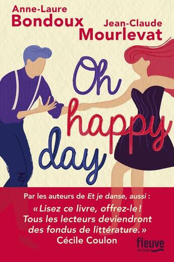 Couverture du livre « Et je danse, aussi Tome 2 : oh happy day » de Anne-Laure Bondoux et Jean-Claude Mourlevat aux éditions Fleuve Editions