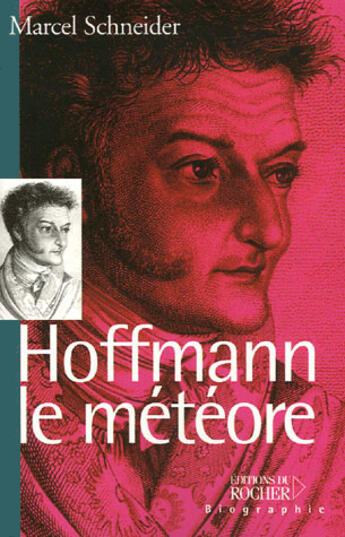 Couverture du livre « Hoffmann, le meteore » de Marcel Schneider aux éditions Rocher