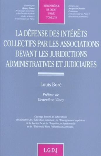 Couverture du livre « La défense des intérêts collectifs par les associations devant les juridictions administratives et judiciaires » de Bore L. aux éditions Lgdj