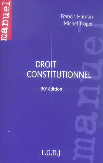 Couverture du livre « Droit constitutionnel (30e édition) » de Hamon/Troper aux éditions Lgdj