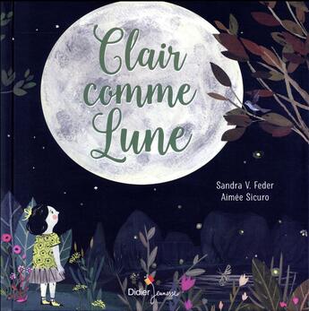 Couverture du livre « Clair comme lune » de Sandra V. Feder et Aimee Sicuro aux éditions Didier Jeunesse