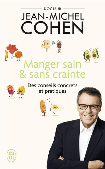 Couverture du livre « Manger sain et sans crainte ; des conseils concrets et pratiques » de Jean-Michel Cohen aux éditions J'ai Lu