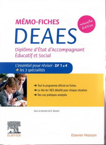 Couverture du livre « Mémo-fiches : DEAES ; diplôme d'Etat d'accompagnant éducatif et social ; l'essentiel pour reviser (2e édition) » de Vincent Chaudet et Guillaume Demont et Karolina Mrozik-Demont aux éditions Elsevier-masson