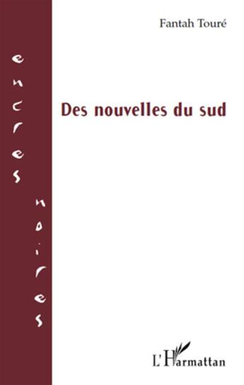 Couverture du livre « Des nouvelles du sud » de Fantah Toure aux éditions L'harmattan