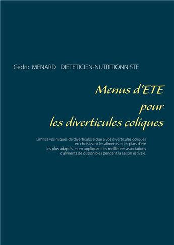 Couverture du livre « Menus d'été pour les diverticules coliques » de Cedric Menard aux éditions Books On Demand