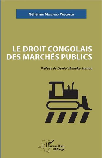 Couverture du livre « Le droit congolais des marchés publics » de Nehemie Mwilanya Wilondja aux éditions L'harmattan