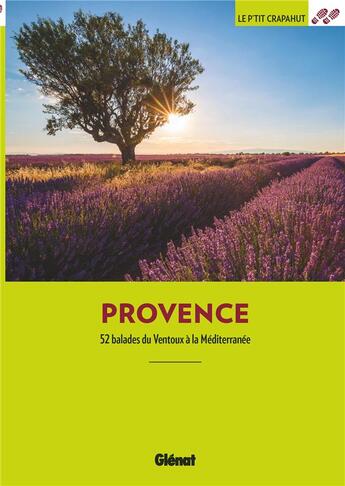 Couverture du livre « Provence ; 52 balades du Ventoux à la Méditerranée » de  aux éditions Glenat