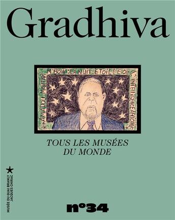 Couverture du livre « Gradhiva 34 - tous les musees du monde - revue d'anthropologie et d'histoire des arts » de Coordonne Par Bondaz aux éditions Quai Branly