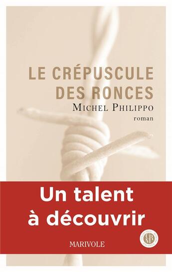 Couverture du livre « Le crépuscule des ronces » de Michel Philippo aux éditions Marivole