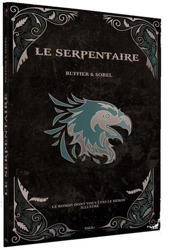 Couverture du livre « Le Serpentaire » de Pierric Sorel et Jerome Ruffer aux éditions Makaka