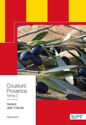 Couverture du livre « Couleurs Provence Tome 2 » de Jean-Claude Herlant aux éditions Nombre 7