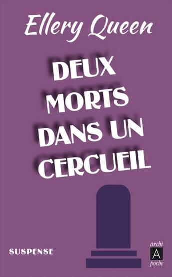 Couverture du livre « Deux morts dans un cercueil » de Ellery Queen aux éditions Archipoche