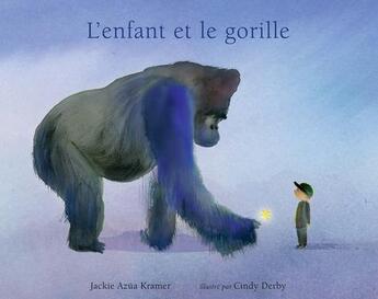 Couverture du livre « L'enfant et le gorille » de Jackie Azua Kramer et Cindy Derby aux éditions Ecole Des Loisirs