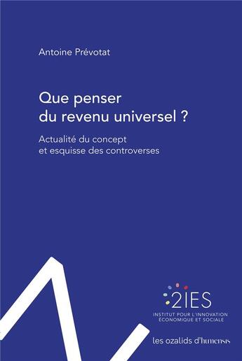 Couverture du livre « Que penser du revenu universel ? » de Antoine Prevotat aux éditions Ozalids