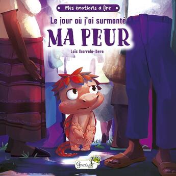 Couverture du livre « Le jour où j'ai surmonté ma peur » de Loic Ibarrola-Ibero aux éditions Grenouille