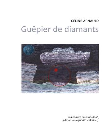 Couverture du livre « Guepier de diamants » de Celine Arnauld aux éditions Marguerite Waknine