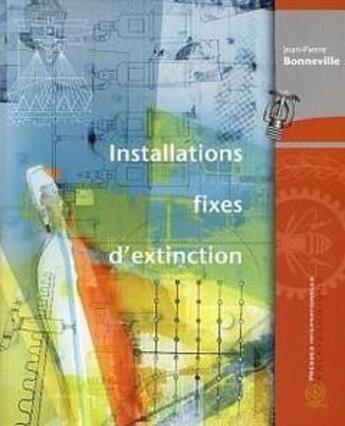 Couverture du livre « Installations fixes d'extinction » de Jean-Pierre Bonneville aux éditions Ecole Polytechnique De Montreal