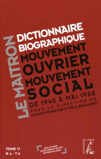 Couverture du livre « Dictionnaire biographique maitron t.11 » de Claude Pennetier aux éditions Editions De L'atelier