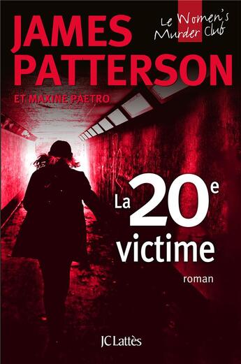 Couverture du livre « Women's murder club Tome 20 : La 20e victime » de James Patterson et Maxine Paetro aux éditions Lattes