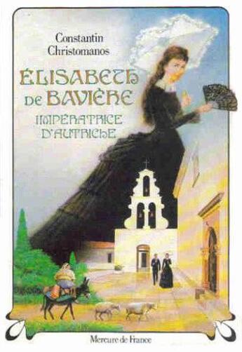 Couverture du livre « Elisabeth de baviere, imperatrice d'autriche - pages de journal : impressions, conversations, souven » de Christomanos/Barres aux éditions Mercure De France