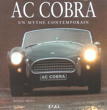 Couverture du livre « AC Cobra ; un mythe contemporain » de Rinsey Mills aux éditions Etai