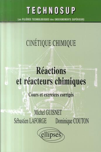 Couverture du livre « Réactions chimiques et réacteurs chimiques ; niveau b : iup - licence » de Guisnet Laforge aux éditions Ellipses