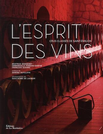 Couverture du livre « Les crus classés de Saint-Emilion » de Guillaume De Laubier aux éditions La Martiniere