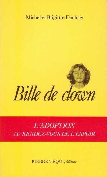 Couverture du livre « Bille de clown l adoption » de  aux éditions Tequi