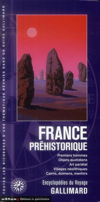 Couverture du livre « La France préhistorique ; premiers hommes, objets quotidiens, art pariétal, villages néolitiques, cairns, dolmens, menhirs » de  aux éditions Gallimard-loisirs