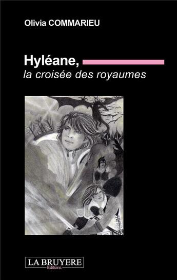 Couverture du livre « Hyléane ; la croisée des royaumes » de Olivia Commarieu aux éditions La Bruyere