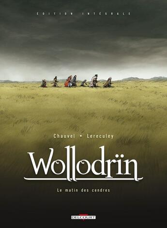 Couverture du livre « Wollodrïn : Intégrale vol.1 : Tomes 1 et 2 : le matin des cendres » de David Chauvel et Jerome Lereculey aux éditions Delcourt