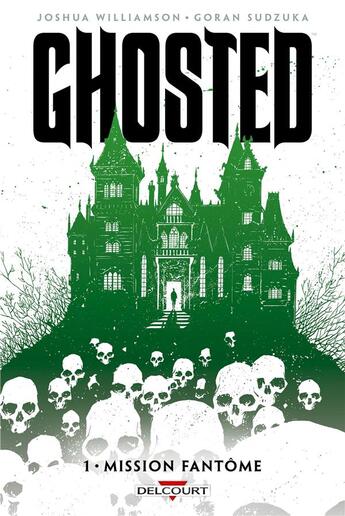 Couverture du livre « Ghosted t.1 ; mission fantôme » de Joshua Williamson et Goran Sudzuka aux éditions Delcourt