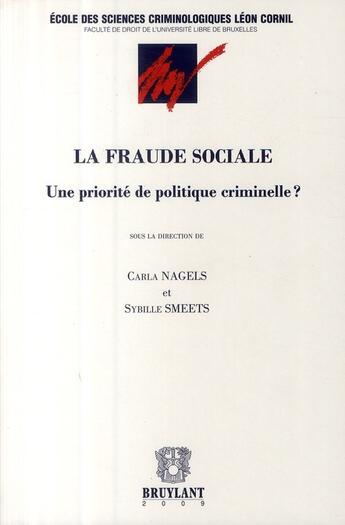 Couverture du livre « La fraude sociale ; une priorité de politique criminelle ? » de Smeets S. Nagels C. aux éditions Bruylant