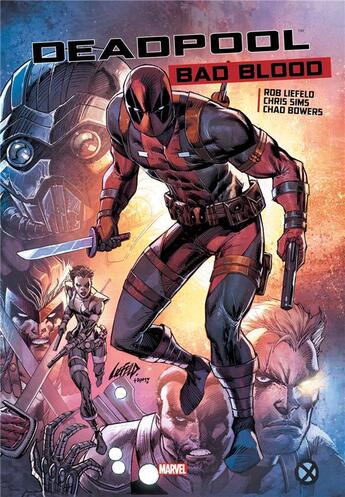 Couverture du livre « Deadpool : bad blood » de Chris Sims et Chad Bowers et Rob Liefield aux éditions Panini