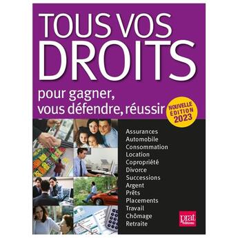 Couverture du livre « Tous vos droits : pour gagner, vous défendre, réussir (édition 2023) » de  aux éditions Prat Editions