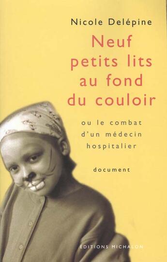 Couverture du livre « Neuf petits lits au fond du couloir » de Nicole Delepine aux éditions Michalon