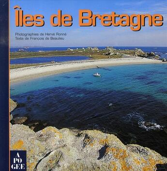 Couverture du livre « Îles de bretagne » de Herve Ronne et Francois De Beaulieu aux éditions Apogee