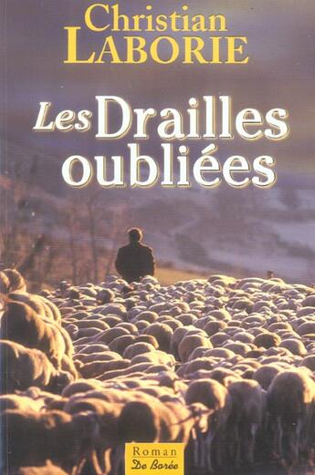 Couverture du livre « Les drailles oubliées » de Laborie C aux éditions De Boree