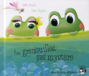 Couverture du livre « Petites grenouilles, grand mystère » de Coralie Saudo et Camille Epplin aux éditions Pemf