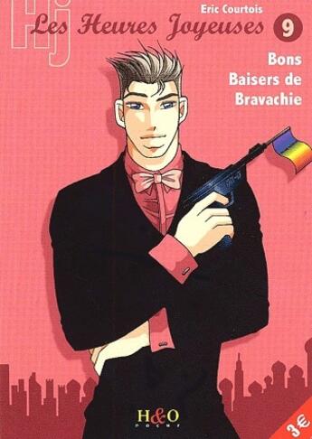 Couverture du livre « Les heures joyeuses Tome 9 ; bons baisers de Bravachie » de Eric Courtois aux éditions H&o