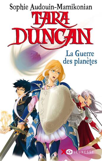 Couverture du livre « Tara Duncan Tome 11 ; la guerre des planètes » de Sophie Audouin-Mamikonian aux éditions Xo