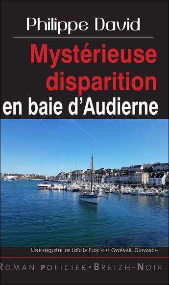 Couverture du livre « Mystérieuse disparition en baie d'Audierne » de Philippe David aux éditions Astoure